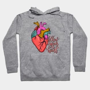 Follow your heart- tattoo Hoodie